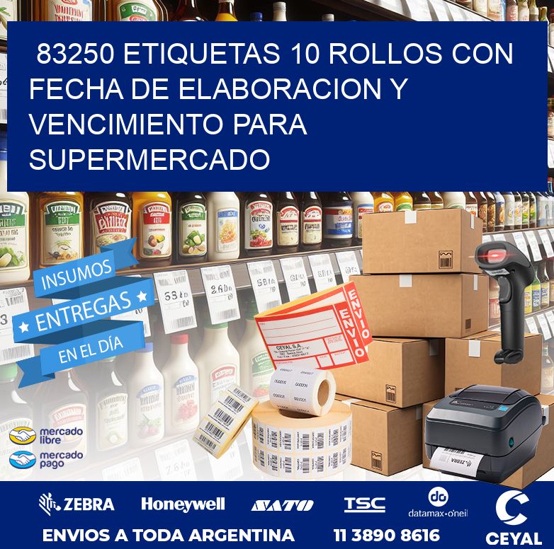 83250 ETIQUETAS 10 ROLLOS CON FECHA DE ELABORACION Y VENCIMIENTO PARA SUPERMERCADO