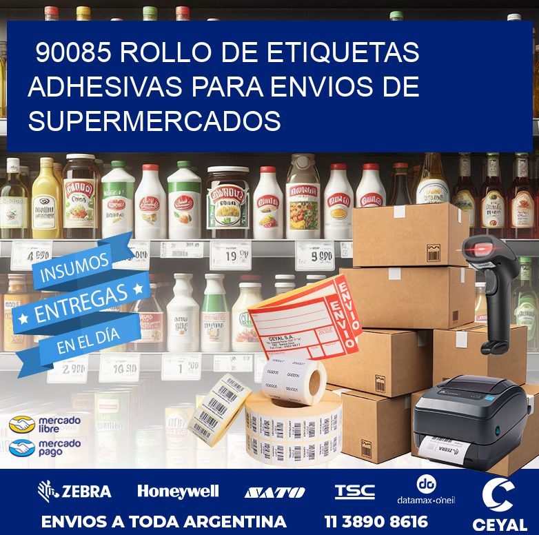 90085 ROLLO DE ETIQUETAS ADHESIVAS PARA ENVIOS DE SUPERMERCADOS