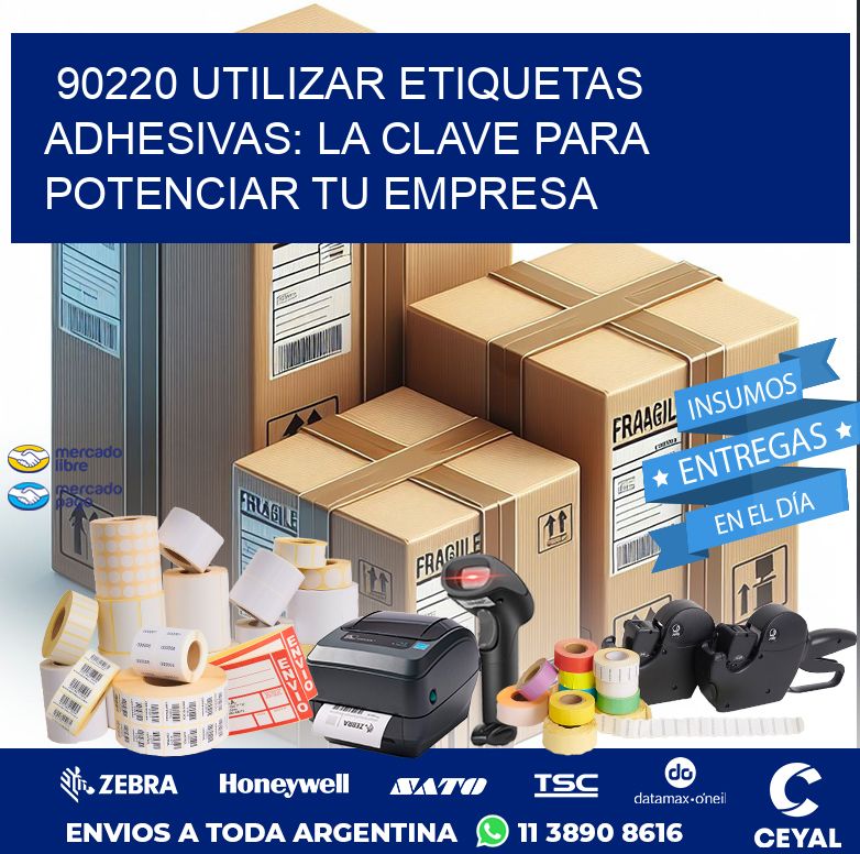90220 UTILIZAR ETIQUETAS ADHESIVAS: LA CLAVE PARA POTENCIAR TU EMPRESA