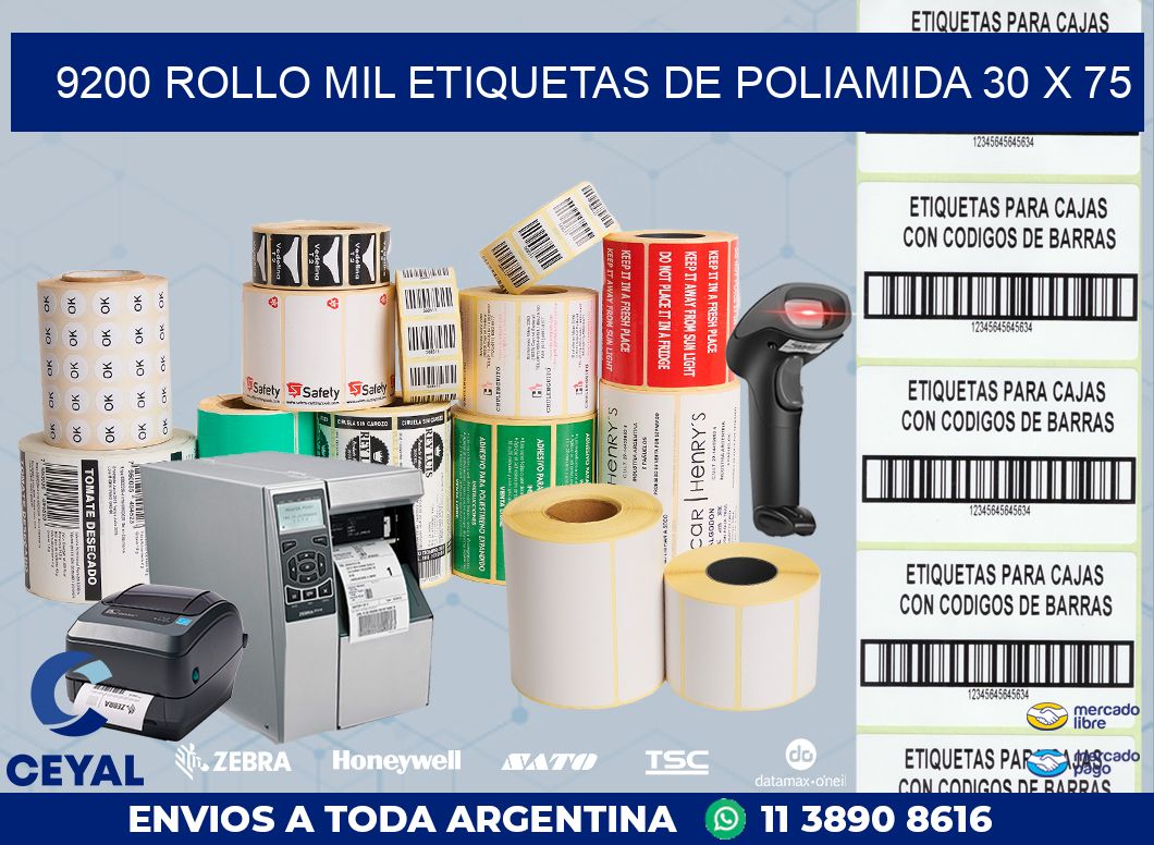 9200 ROLLO MIL ETIQUETAS DE POLIAMIDA 30 X 75