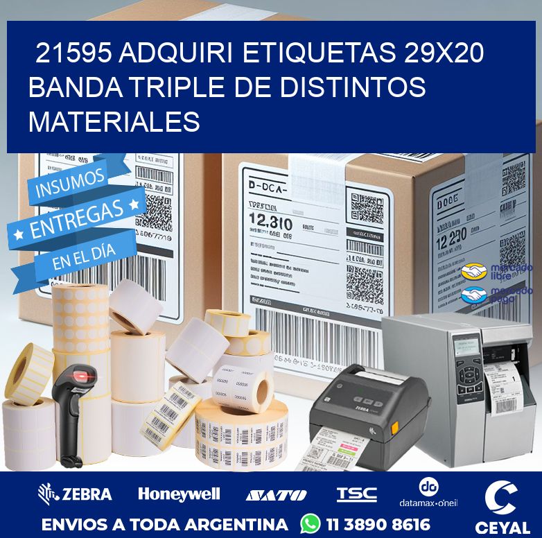 21595 ADQUIRI ETIQUETAS 29X20 BANDA TRIPLE DE DISTINTOS MATERIALES