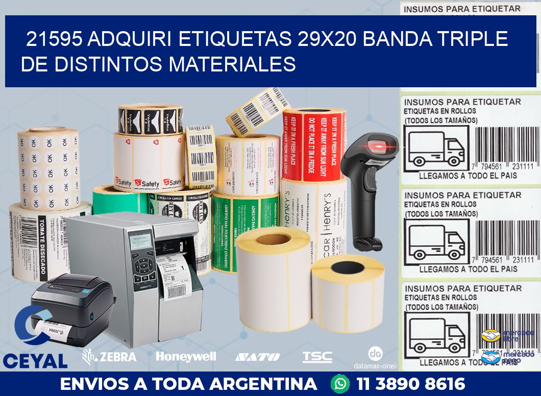 21595 ADQUIRI ETIQUETAS 29X20 BANDA TRIPLE DE DISTINTOS MATERIALES