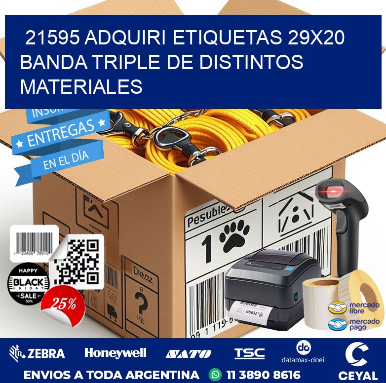 21595 ADQUIRI ETIQUETAS 29X20 BANDA TRIPLE DE DISTINTOS MATERIALES