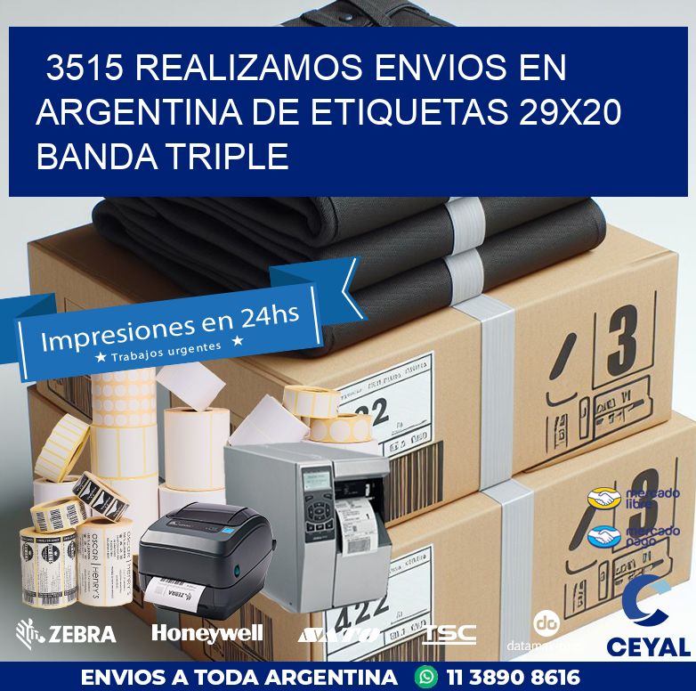 3515 REALIZAMOS ENVIOS EN ARGENTINA DE ETIQUETAS 29X20 BANDA TRIPLE