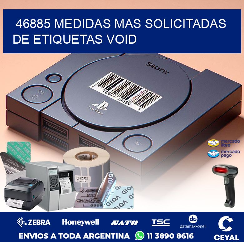 46885 MEDIDAS MAS SOLICITADAS DE ETIQUETAS VOID