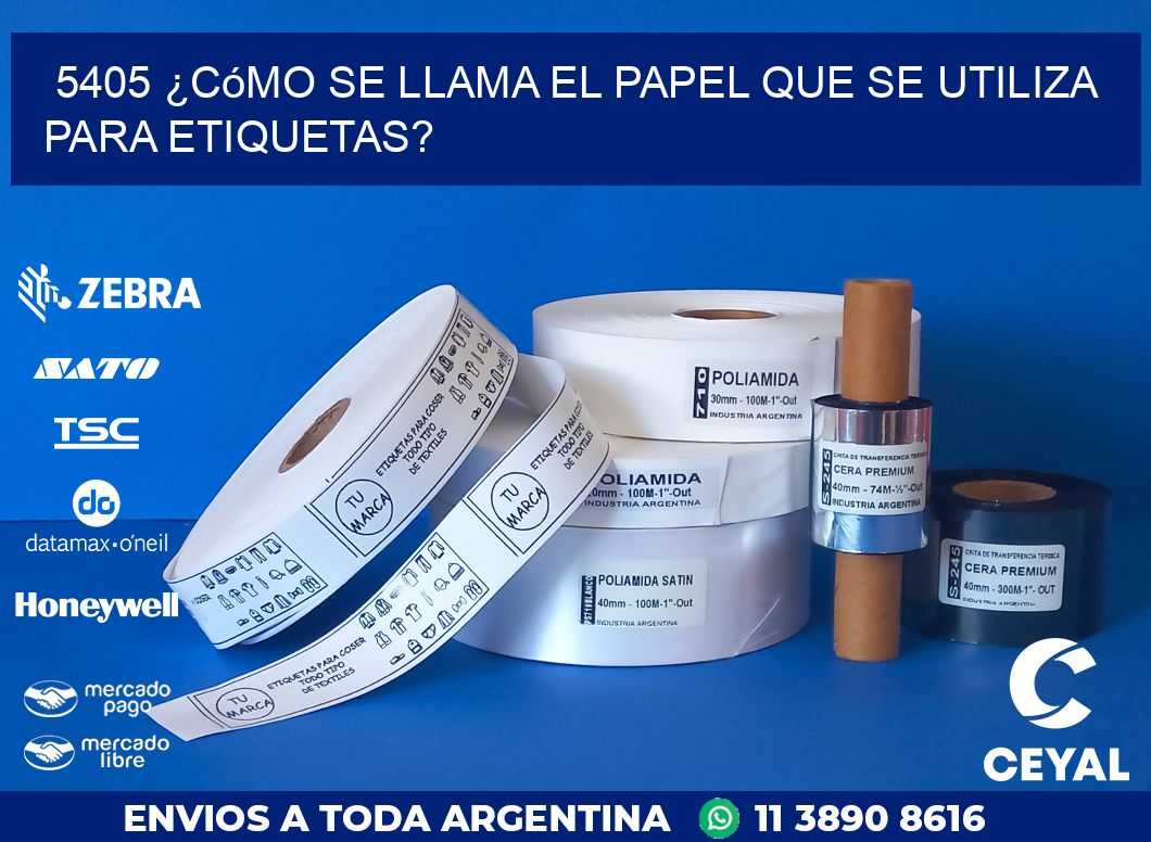 5405 ¿Cómo se llama el papel que se utiliza para etiquetas?