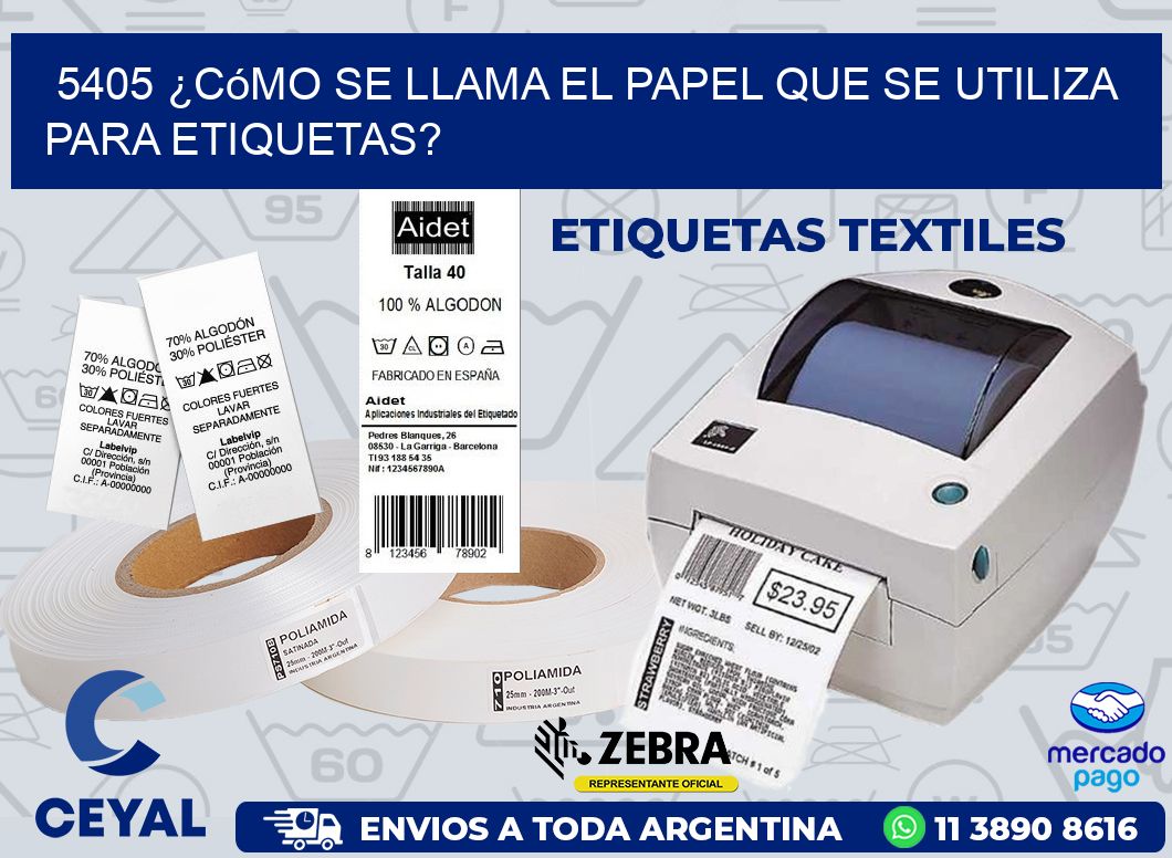 5405 ¿Cómo se llama el papel que se utiliza para etiquetas?