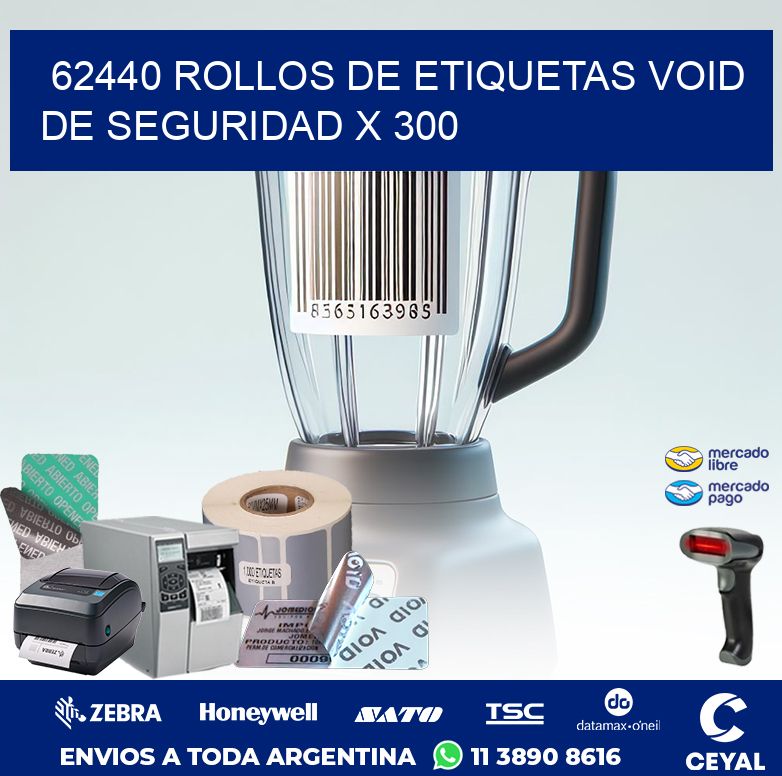62440 ROLLOS DE ETIQUETAS VOID DE SEGURIDAD X 300
