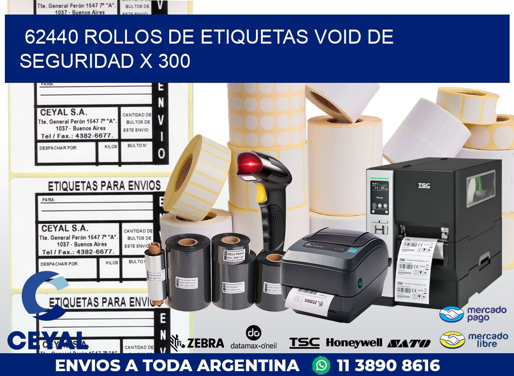 62440 ROLLOS DE ETIQUETAS VOID DE SEGURIDAD X 300