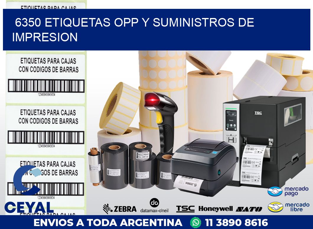 6350 ETIQUETAS OPP Y SUMINISTROS DE IMPRESION