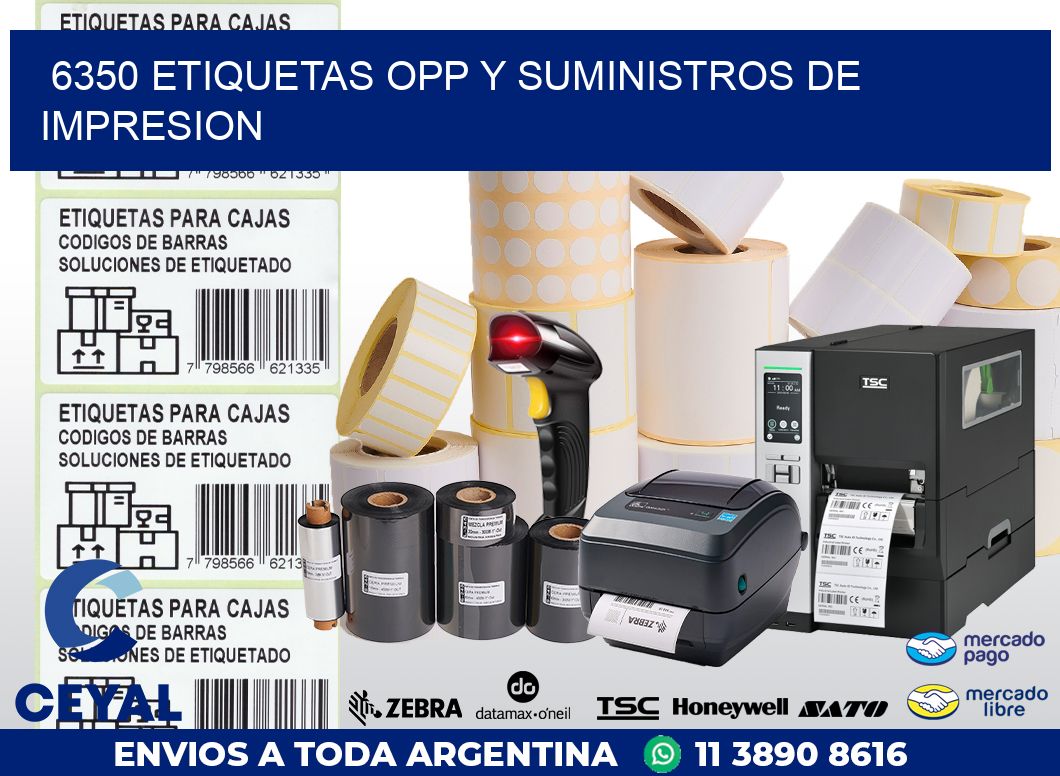 6350 ETIQUETAS OPP Y SUMINISTROS DE IMPRESION