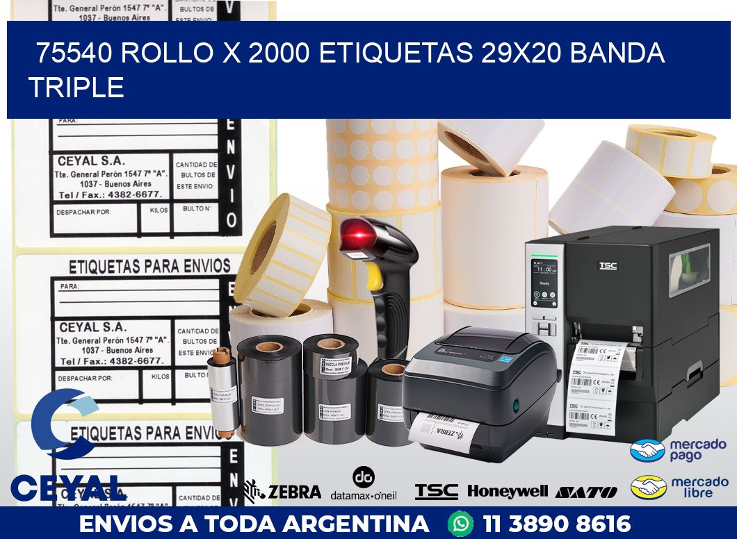 75540 ROLLO X 2000 ETIQUETAS 29X20 BANDA TRIPLE