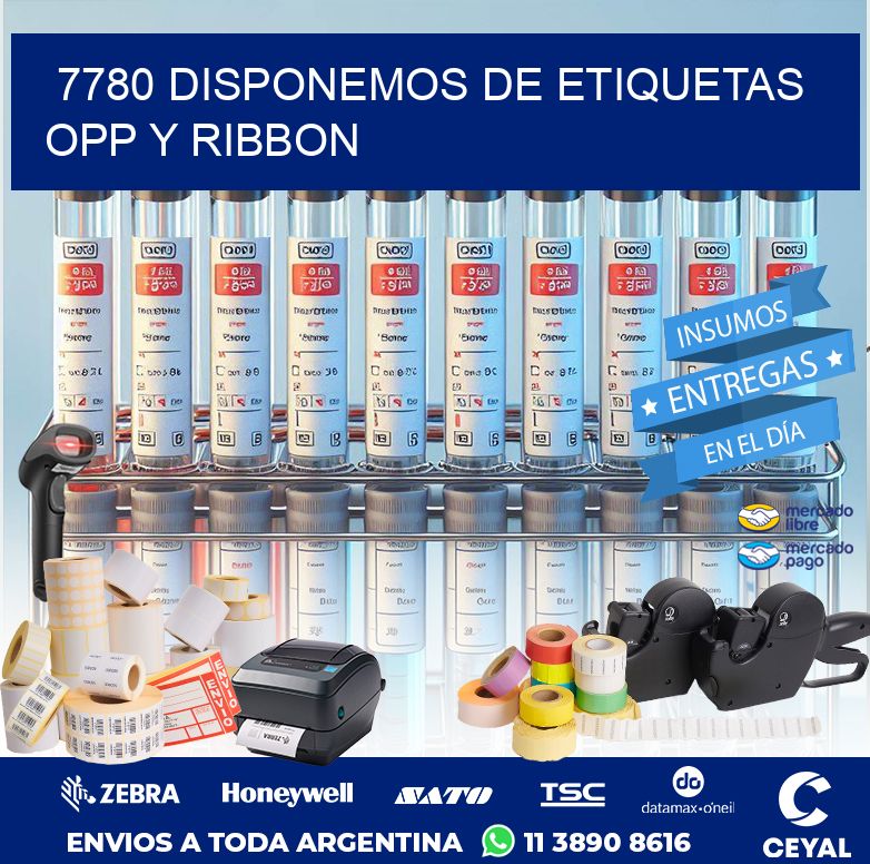 7780 DISPONEMOS DE ETIQUETAS OPP Y RIBBON