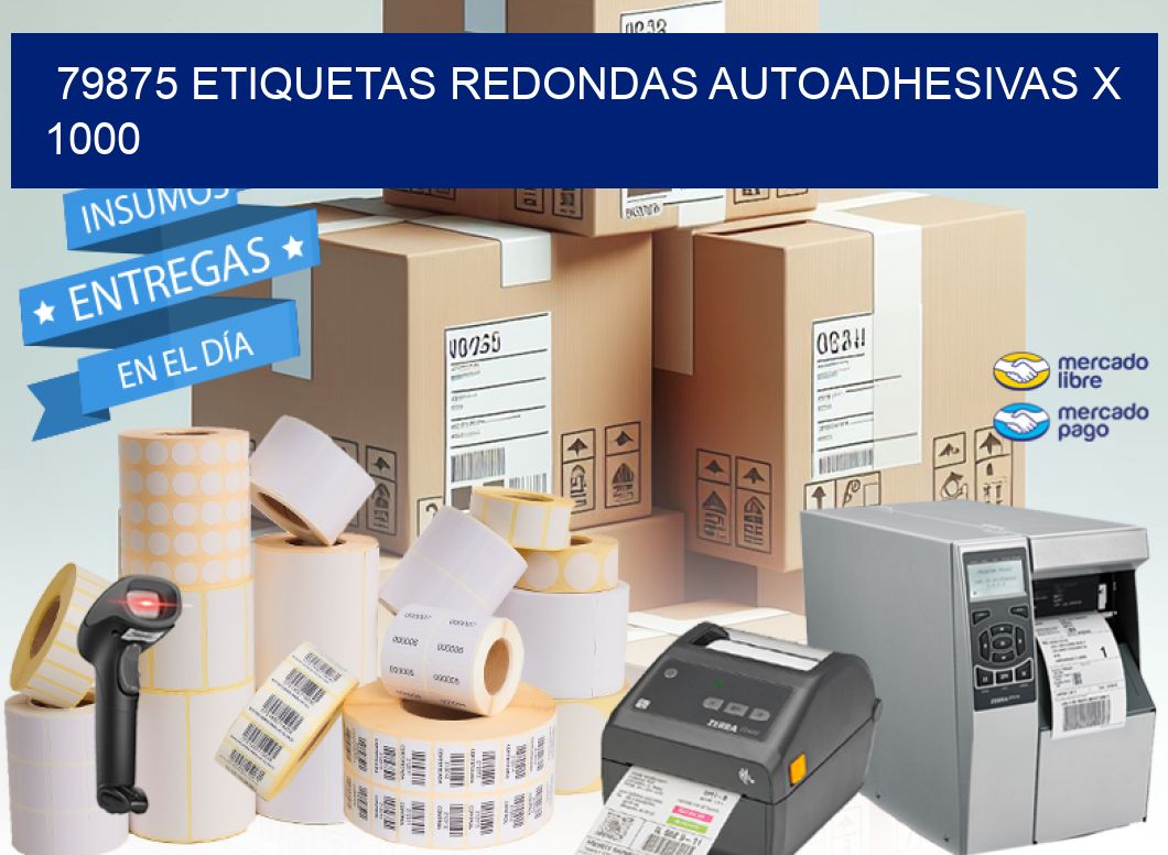 79875 ETIQUETAS REDONDAS AUTOADHESIVAS X 1000