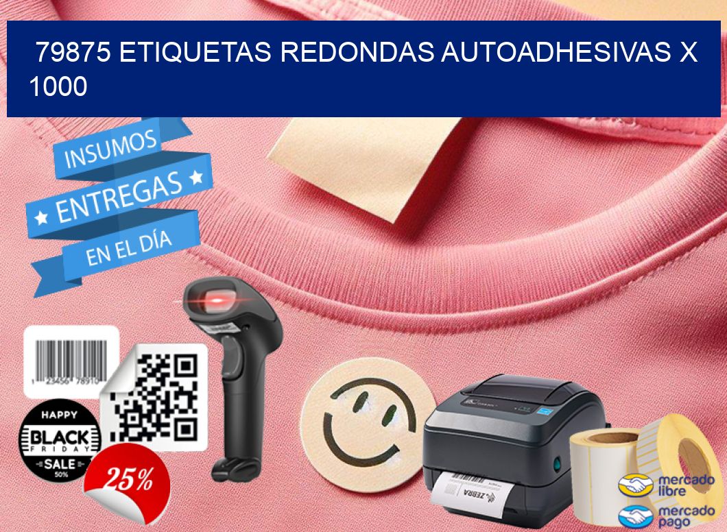 79875 ETIQUETAS REDONDAS AUTOADHESIVAS X 1000