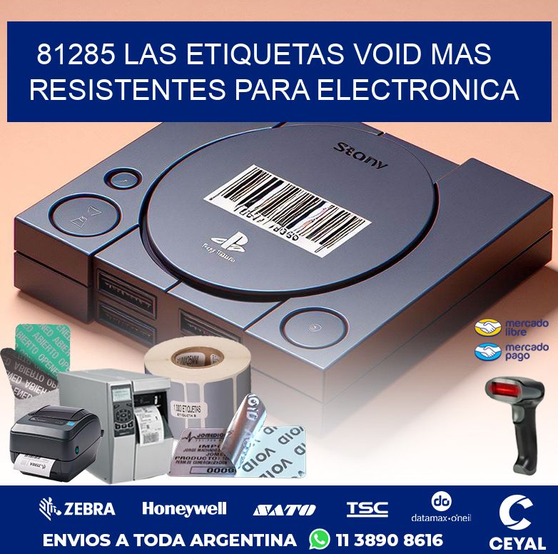 81285 LAS ETIQUETAS VOID MAS RESISTENTES PARA ELECTRONICA