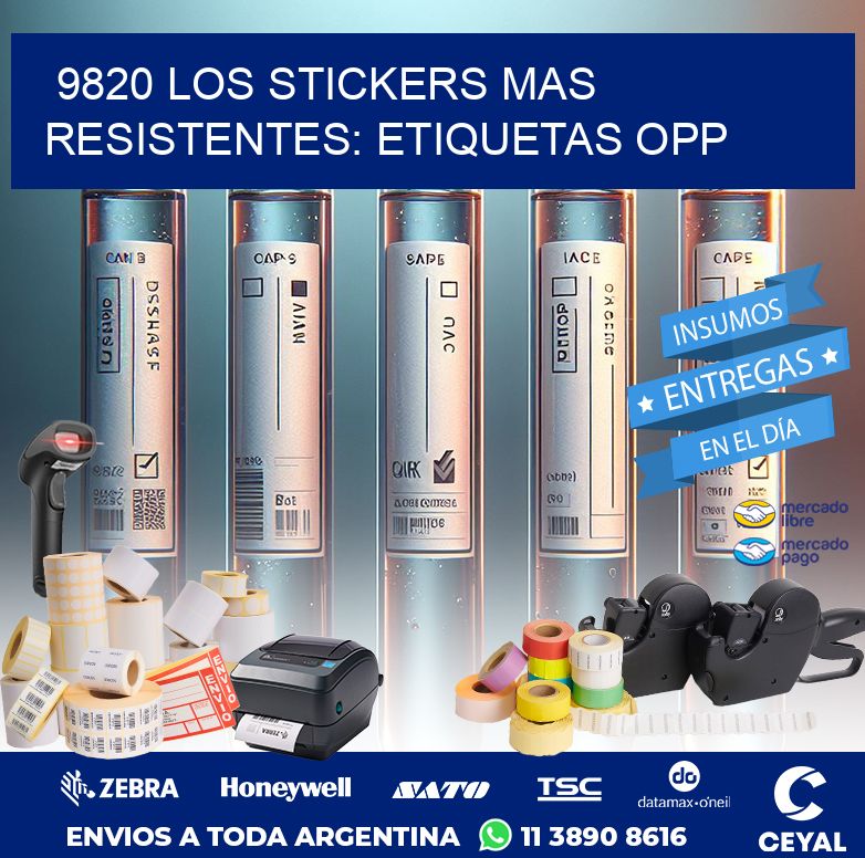 9820 LOS STICKERS MAS RESISTENTES: ETIQUETAS OPP