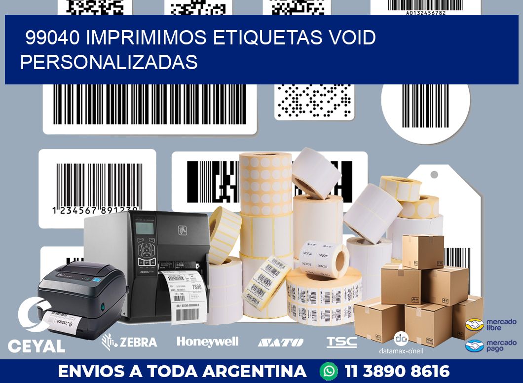 99040 IMPRIMIMOS ETIQUETAS VOID PERSONALIZADAS