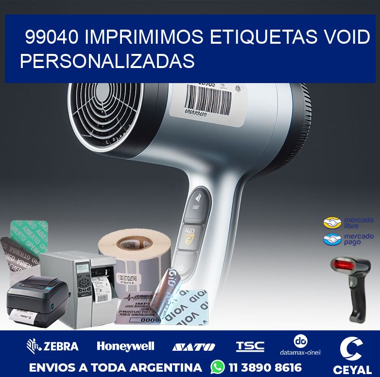 99040 IMPRIMIMOS ETIQUETAS VOID PERSONALIZADAS