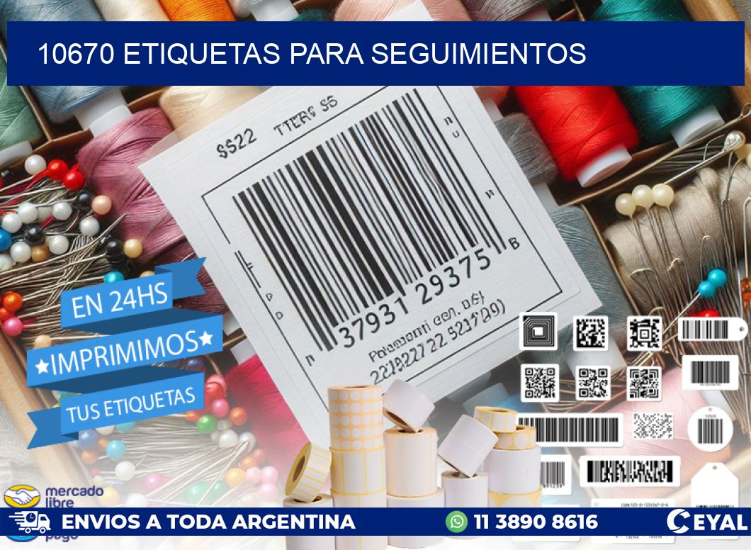 10670 ETIQUETAS PARA SEGUIMIENTOS