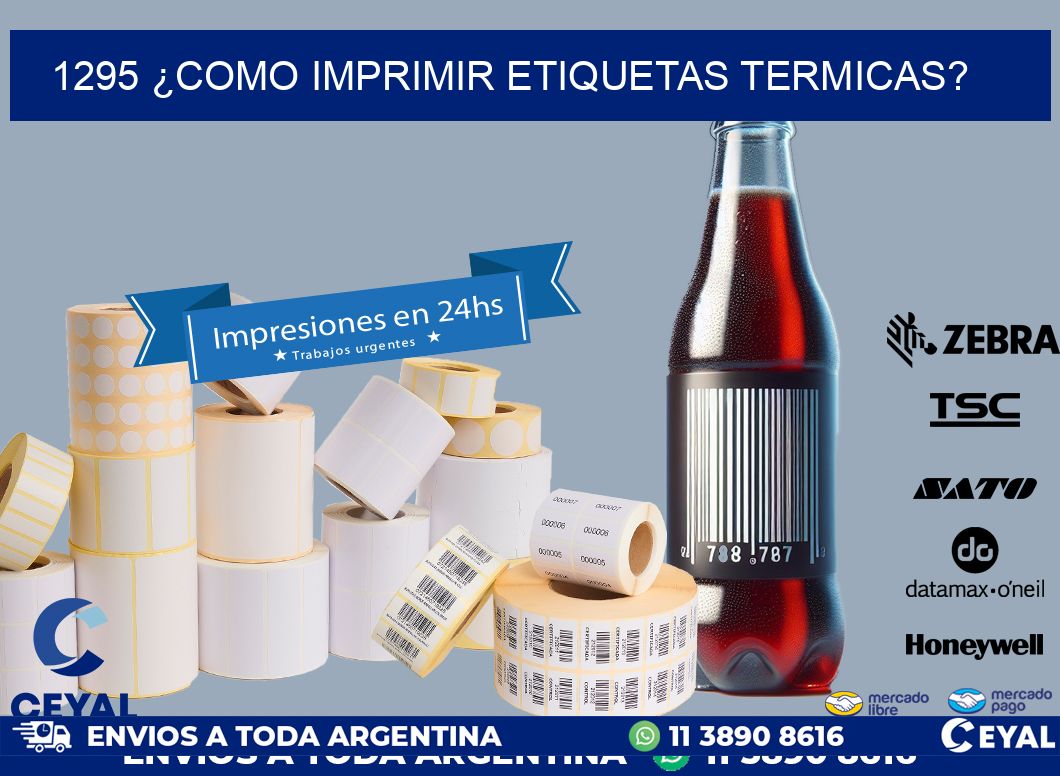 1295 ¿COMO IMPRIMIR ETIQUETAS TERMICAS?