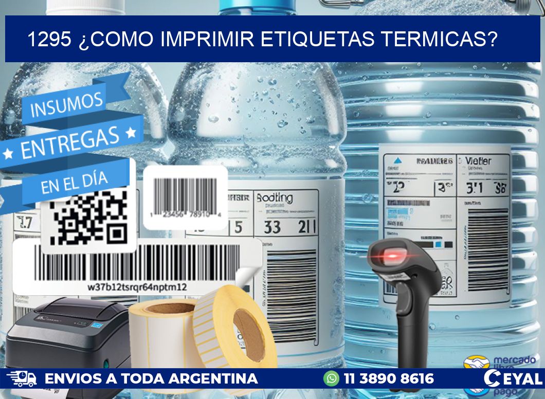 1295 ¿COMO IMPRIMIR ETIQUETAS TERMICAS?