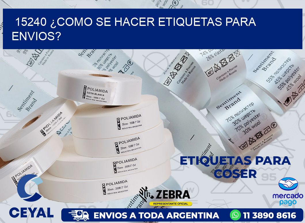 15240 ¿COMO SE HACER ETIQUETAS PARA ENVIOS?