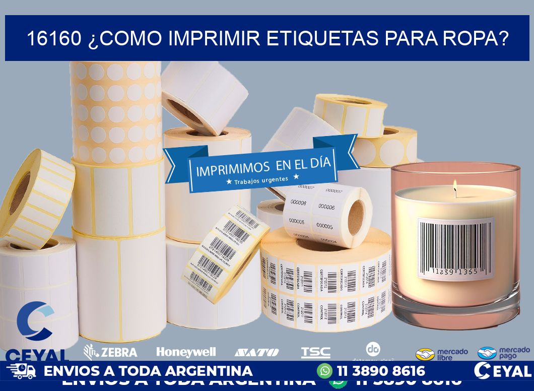 16160 ¿COMO IMPRIMIR ETIQUETAS PARA ROPA?