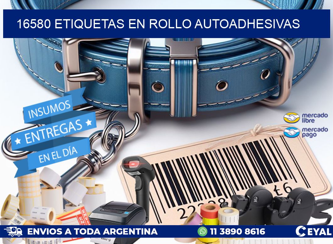 16580 ETIQUETAS EN ROLLO AUTOADHESIVAS