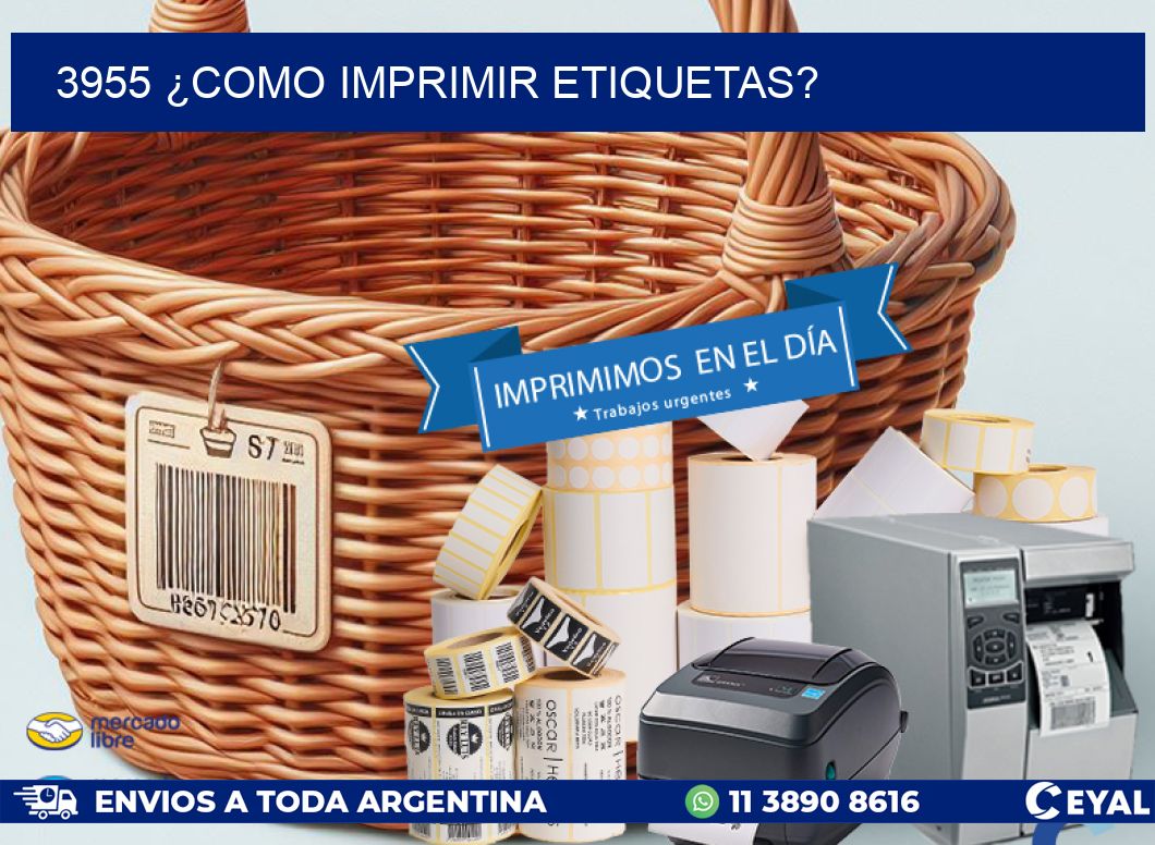 3955 ¿COMO IMPRIMIR ETIQUETAS?