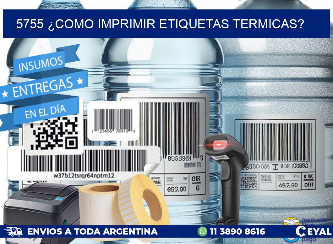 5755 ¿COMO IMPRIMIR ETIQUETAS TERMICAS?
