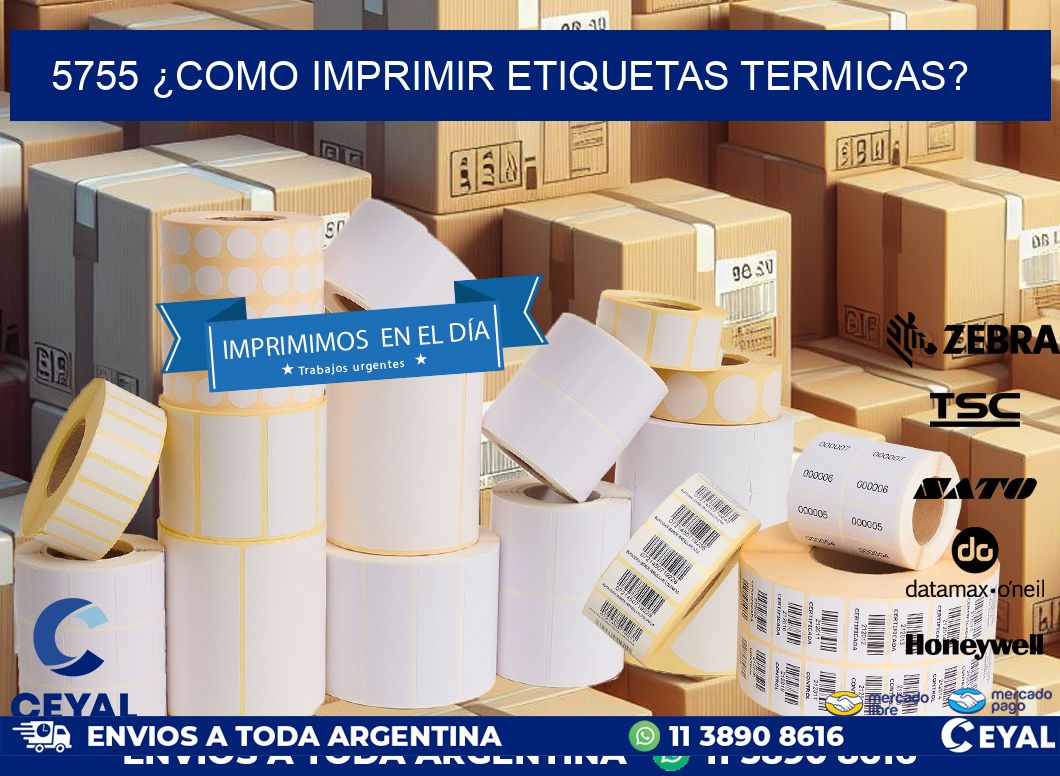 5755 ¿COMO IMPRIMIR ETIQUETAS TERMICAS?