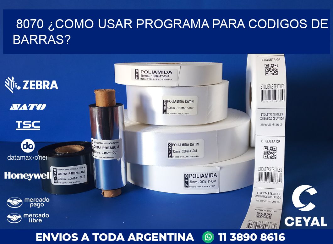 8070 ¿COMO USAR PROGRAMA PARA CODIGOS DE BARRAS?