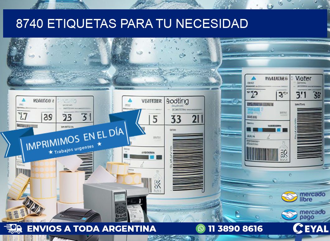 8740 ETIQUETAS PARA TU NECESIDAD