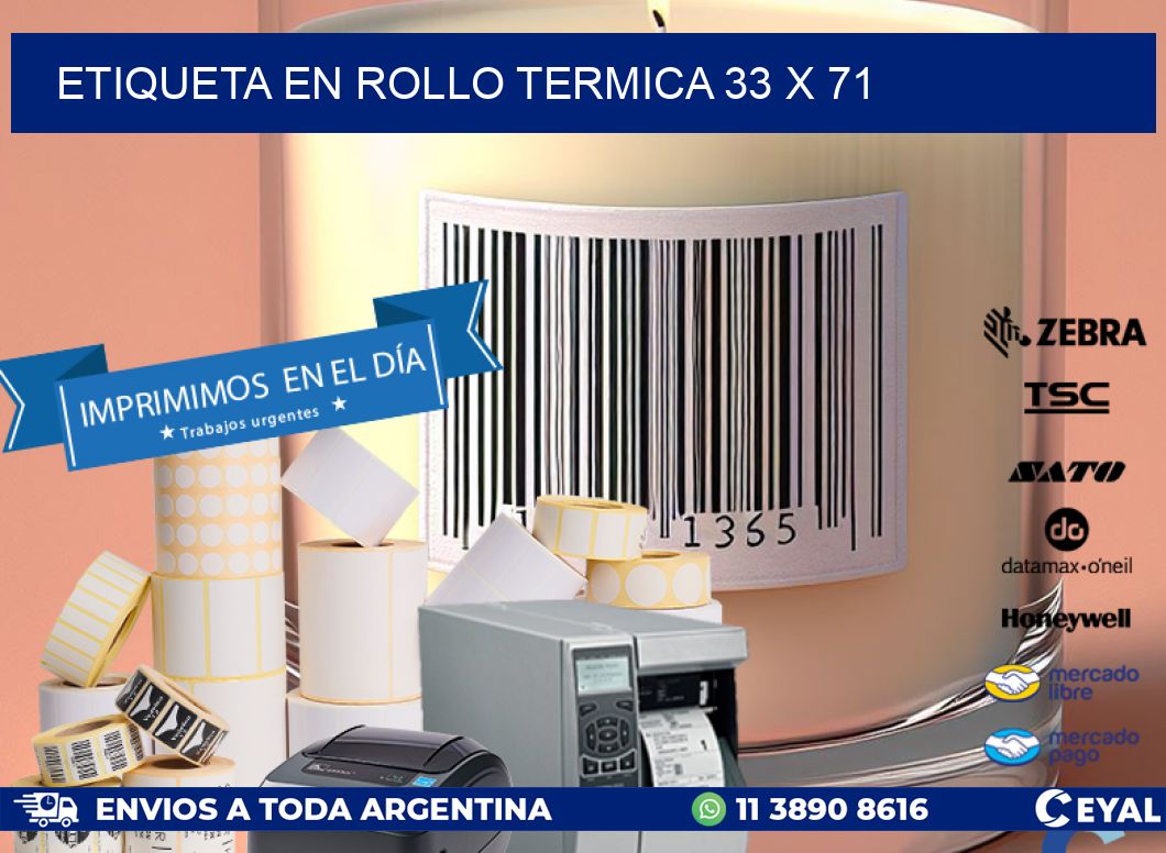 ETIQUETA EN ROLLO TERMICA 33 x 71