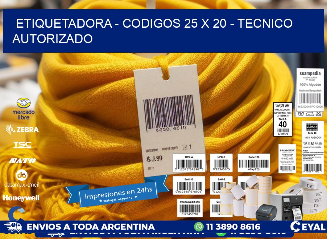 ETIQUETADORA - CODIGOS 25 x 20 - TECNICO AUTORIZADO