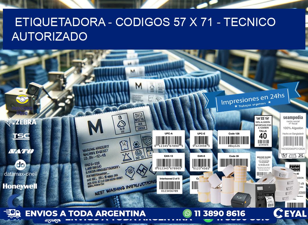 ETIQUETADORA - CODIGOS 57 x 71 - TECNICO AUTORIZADO
