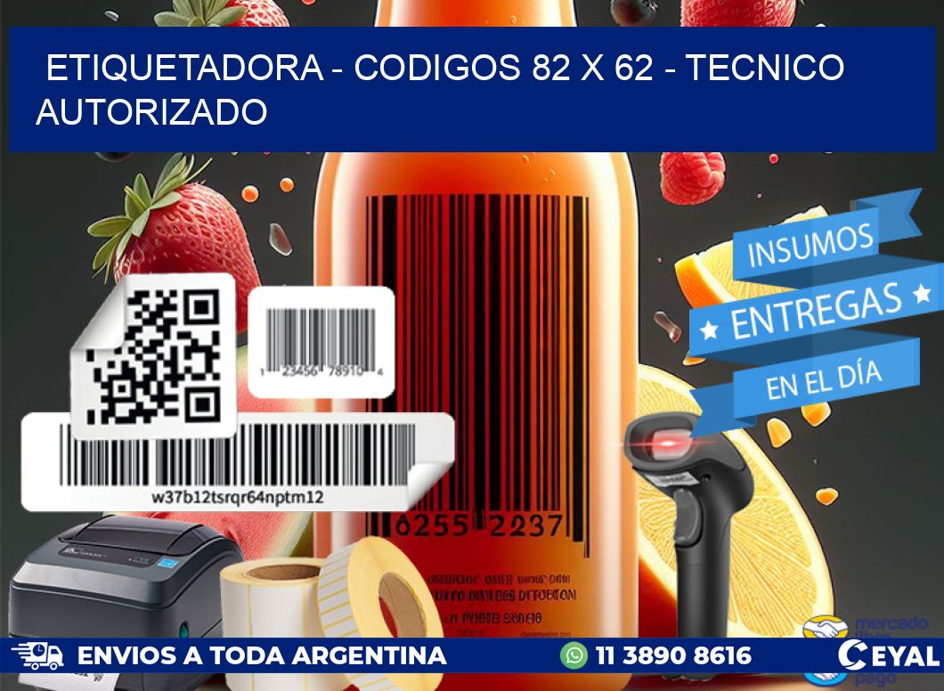 ETIQUETADORA – CODIGOS 82 x 62 – TECNICO AUTORIZADO