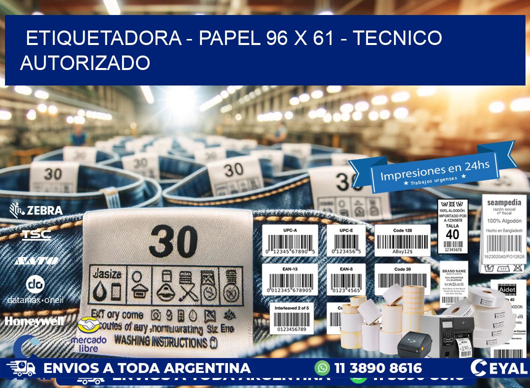 ETIQUETADORA - PAPEL 96 x 61 - TECNICO AUTORIZADO