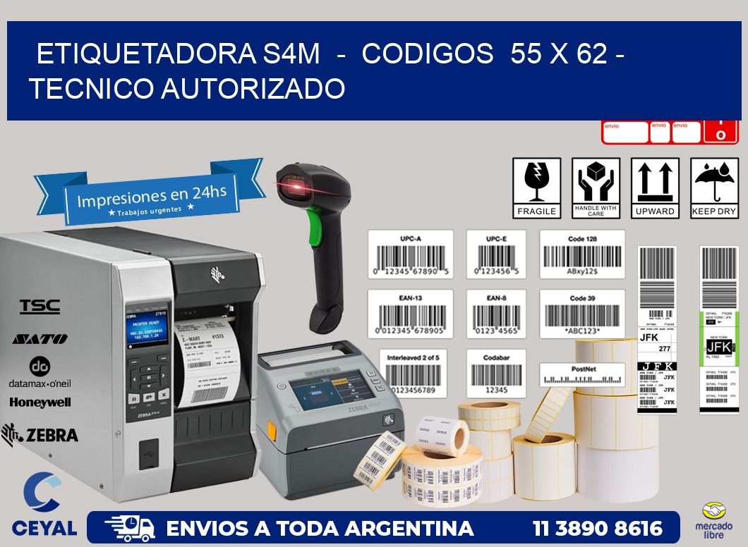 ETIQUETADORA S4M  -  CODIGOS  55 x 62 - TECNICO AUTORIZADO