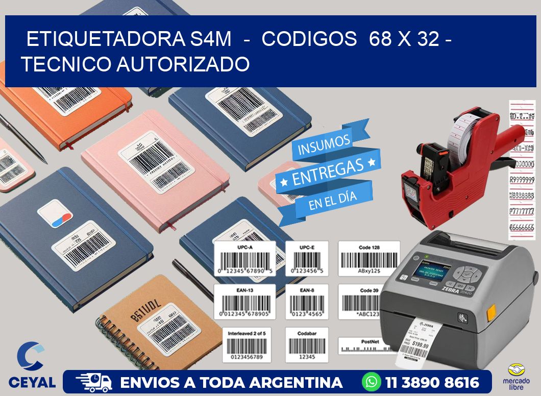 ETIQUETADORA S4M - CODIGOS 68 x 32 - TECNICO AUTORIZADO
