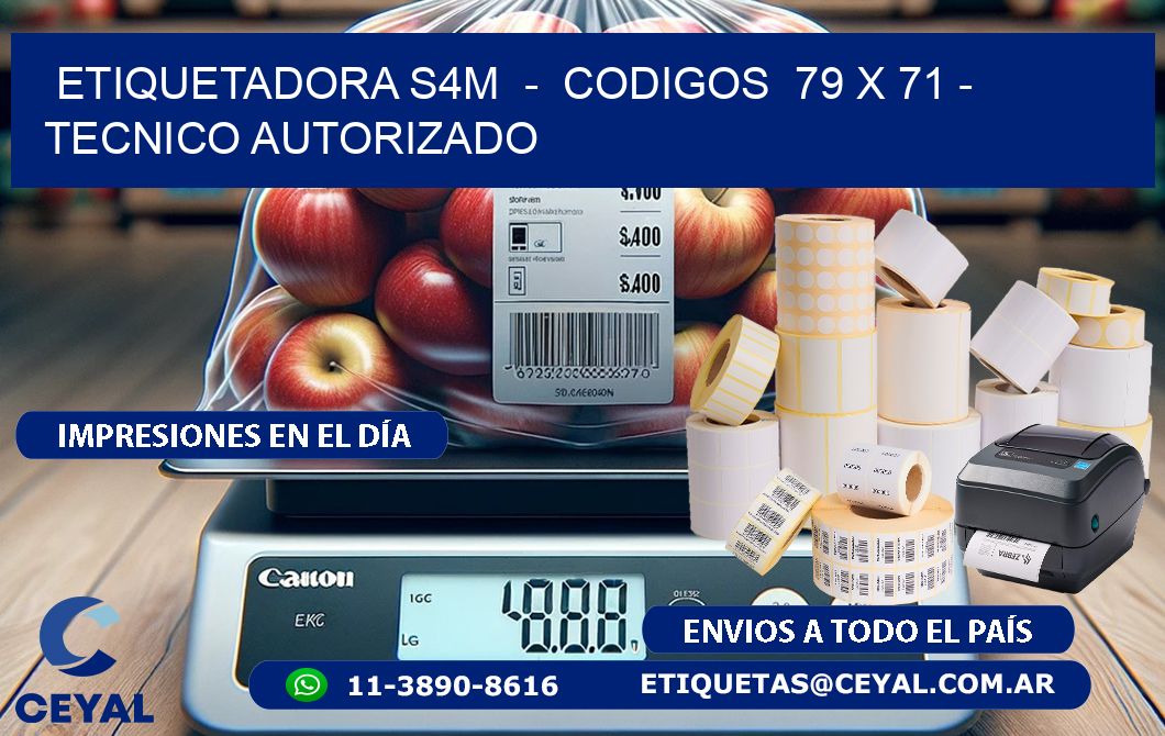 ETIQUETADORA S4M  -  CODIGOS  79 x 71 - TECNICO AUTORIZADO