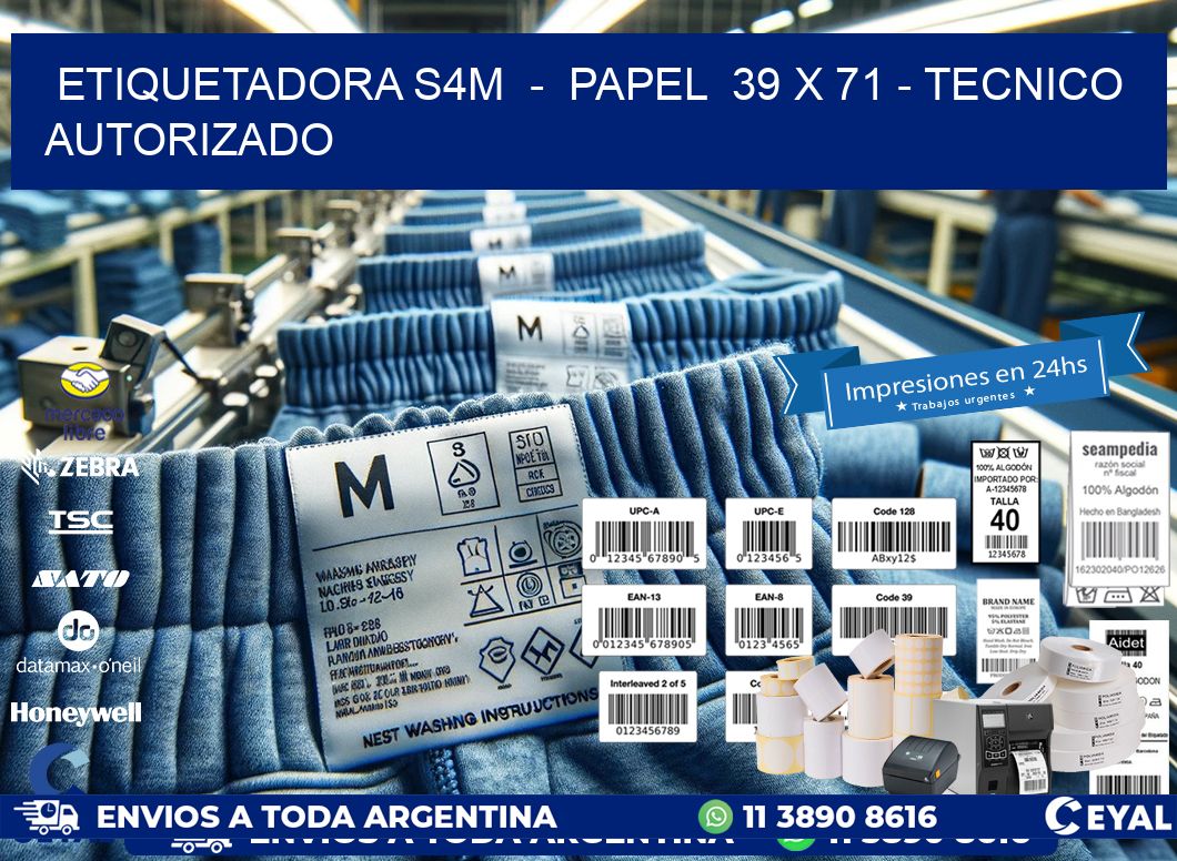 ETIQUETADORA S4M  -  PAPEL  39 x 71 - TECNICO AUTORIZADO
