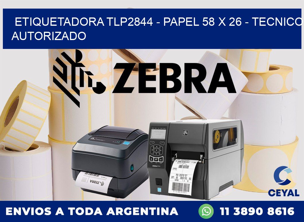 ETIQUETADORA TLP2844 - PAPEL 58 x 26 - TECNICO AUTORIZADO