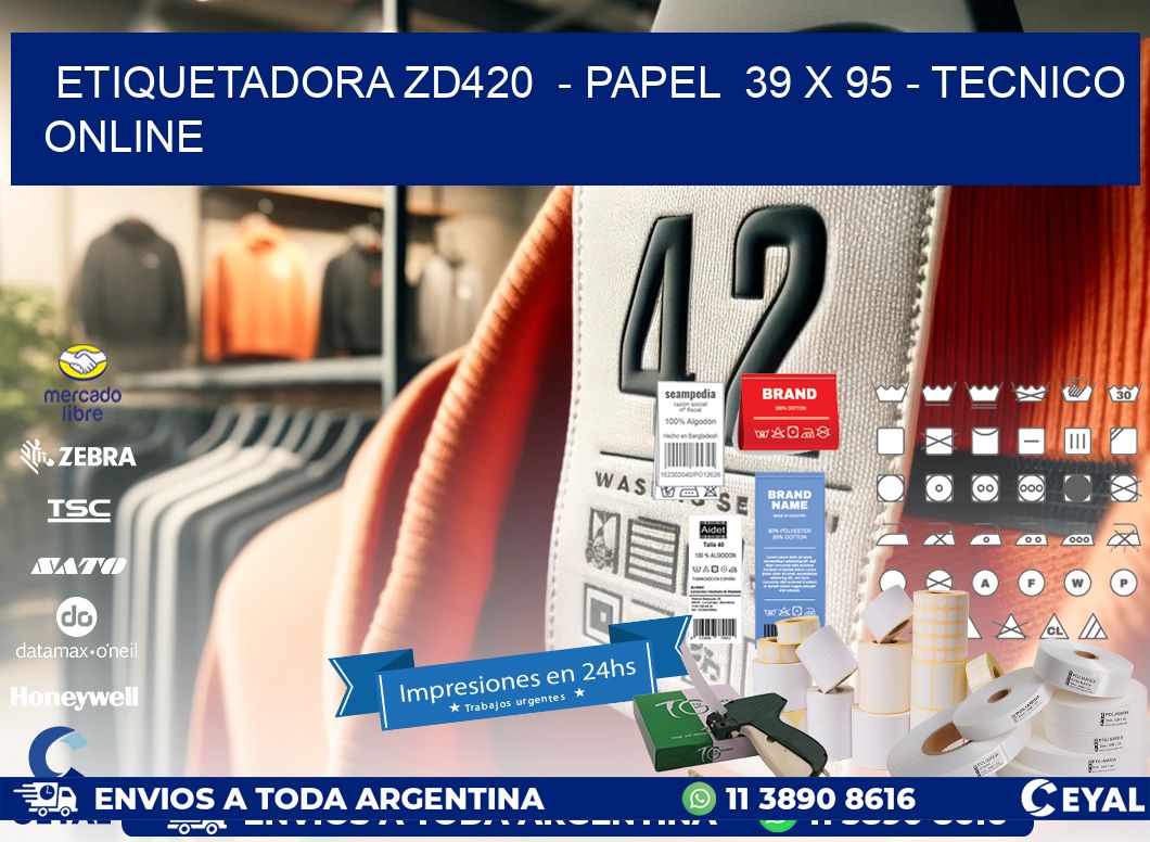 ETIQUETADORA ZD420 - PAPEL 39 x 95 - TECNICO ONLINE