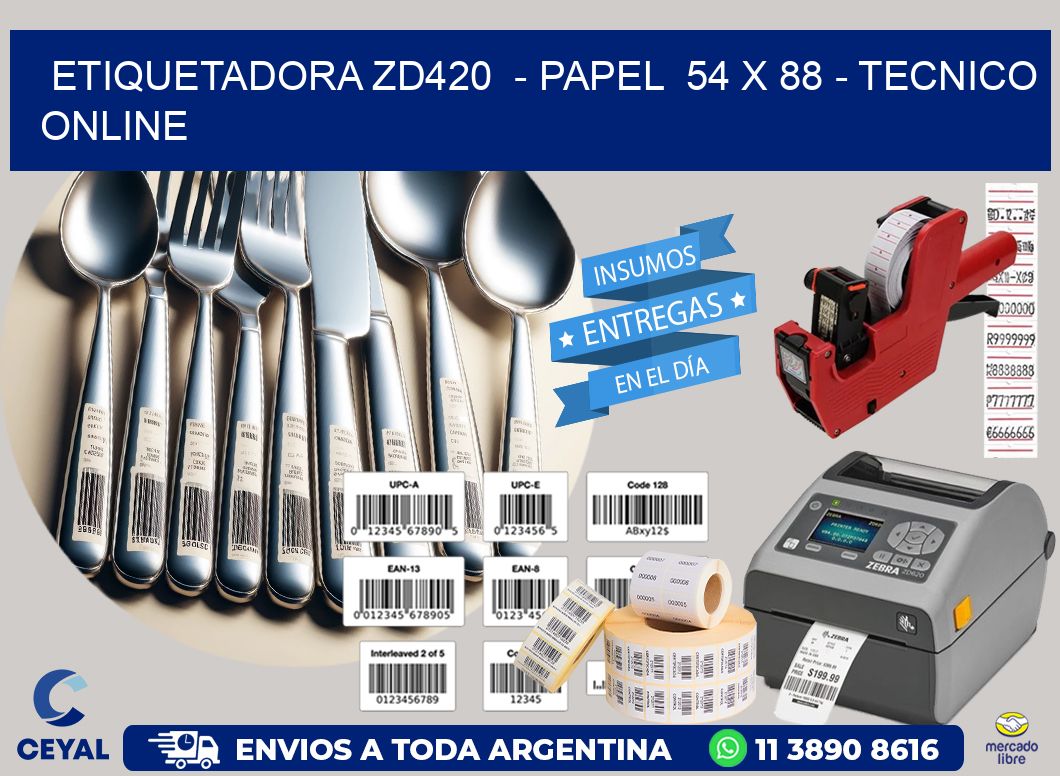 ETIQUETADORA ZD420  - PAPEL  54 x 88 - TECNICO ONLINE