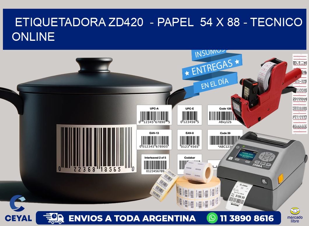 ETIQUETADORA ZD420  - PAPEL  54 x 88 - TECNICO ONLINE