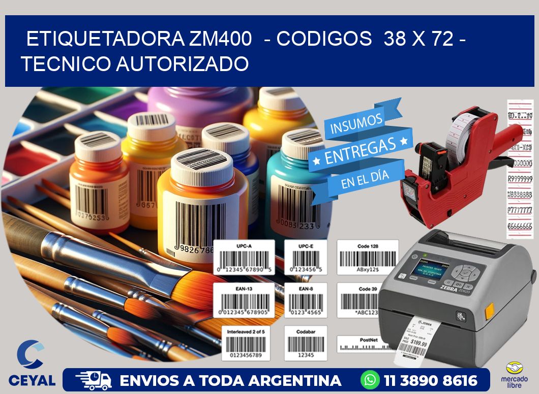 ETIQUETADORA ZM400  – CODIGOS  38 x 72 – TECNICO AUTORIZADO