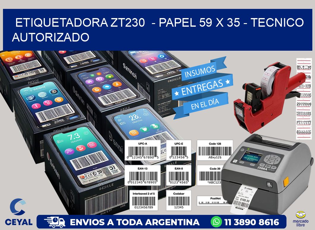 ETIQUETADORA ZT230  – PAPEL 59 x 35 – TECNICO AUTORIZADO