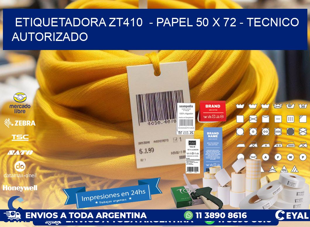 ETIQUETADORA ZT410  – PAPEL 50 x 72 – TECNICO AUTORIZADO
